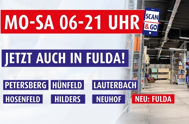 Neu auch in Fulda &Ouml;ffnungszeiten Mo.-Sa. 06-21 Uhr