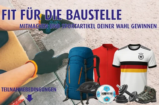 Fit für die Baustelle Mitmachen und Sportartikel deiner Wahl gewinnen Fit für die Baustelle Mitmachen und Sportartikel deiner Wahl gewinnen